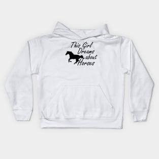 Horse Girl - This girl dreams about horses Kids Hoodie